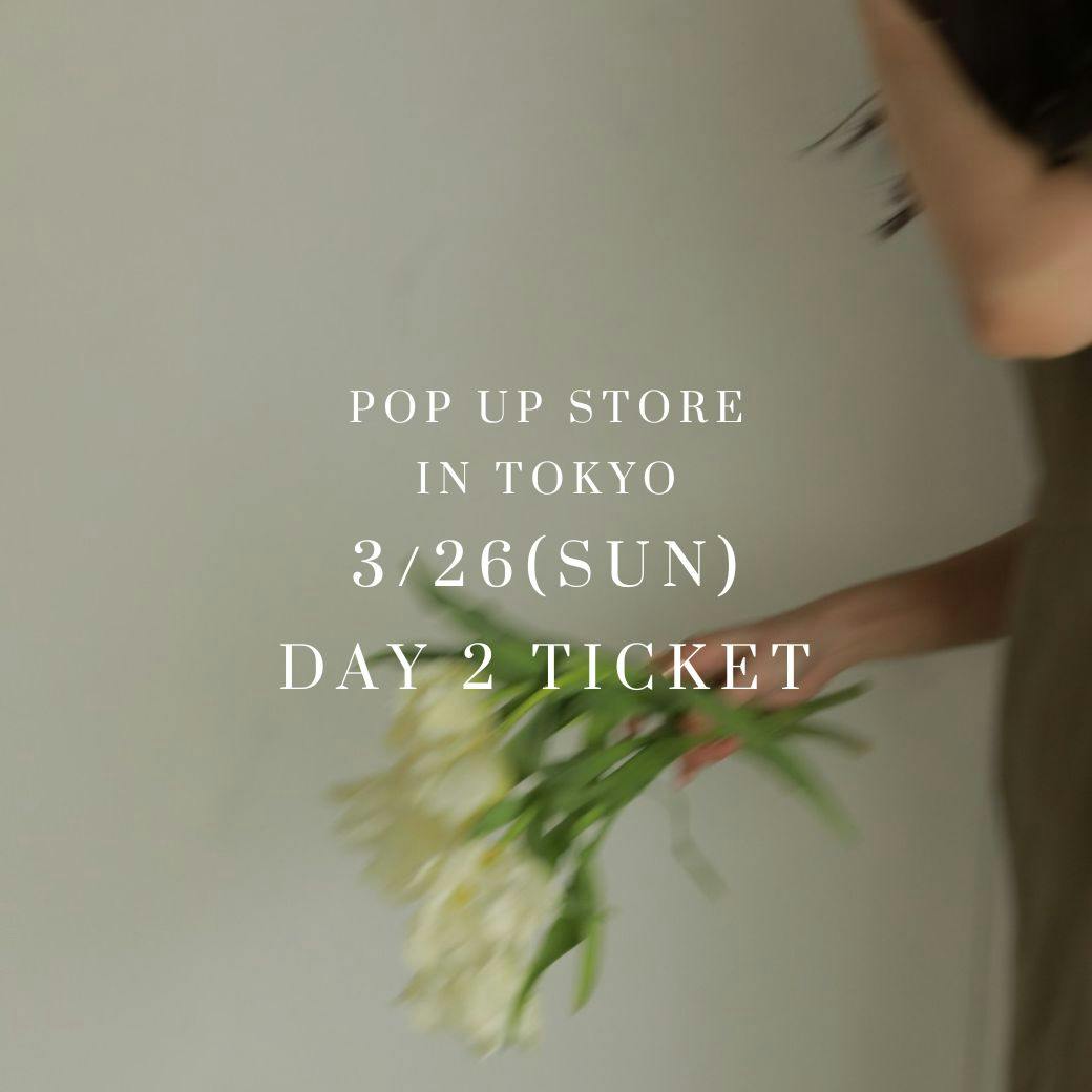 【POP UP TICKET】DAY2 3/26